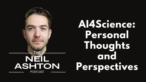 AI for Science — Personal thoughts and perspectives — The Neil Ashton Podcast