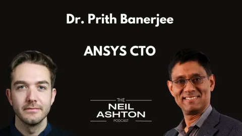 Dr. Prith Banerjee — Ansys CTO — The Neil Ashton Podcast