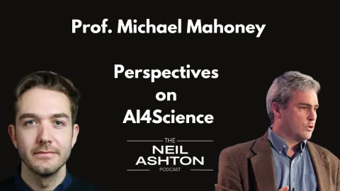 Prof. Michael Mahoney — Perspectives on AI for Science — The Neil Ashton Podcast