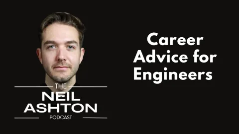 Neil Ashton — Career advice for engineers — The Neil Ashton Podcast