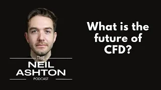 Five key trends for CFD revisited — The Neil Ashton Podcast